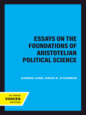 cover image of Essays on the Foundations of Aristotelian Political Science